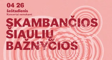 Skambančios Šiaulių bažnyčios | RESURREXIT