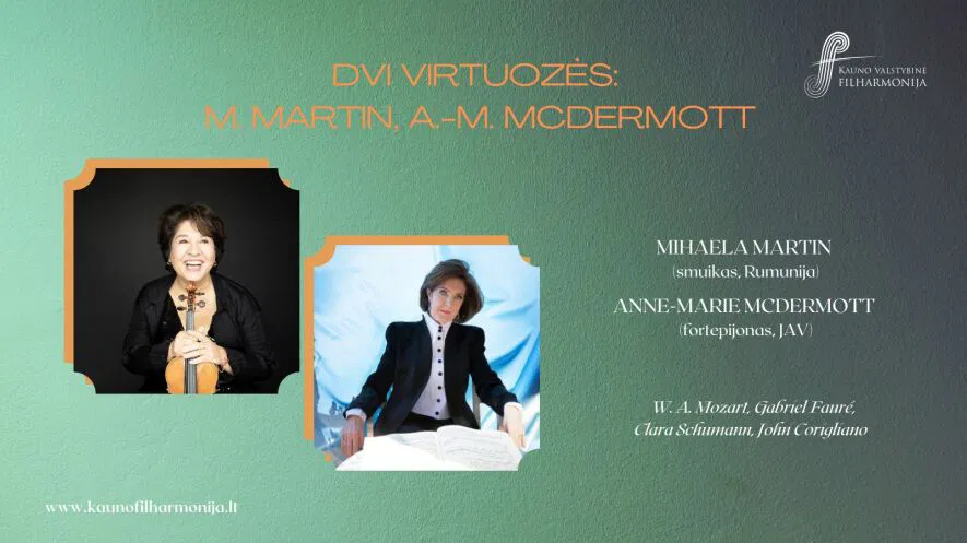 DVI VIRTUOZĖS: M. MARTIN, A.-M. MCDERMOTT DVI VIRTUOZĖS: M. MARTIN, A.-M. MCDERMOTT