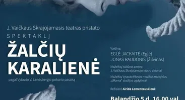 Pokario pasaka „Žalčių karalienė“ pagal Vytautą V. Landsbergį / Akmenė