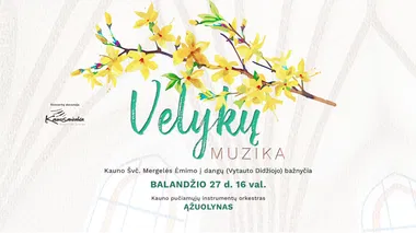 Šventinis koncertas VELYKŲ MUZIKA