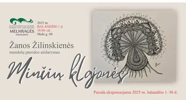 Žanos Žilinskienės mandalų parodos „Minčių klajonės“ atidarymas