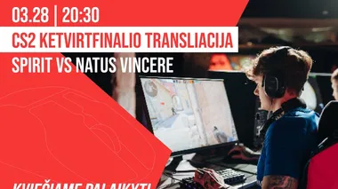 CS2 ketvirtfinalio transliacija