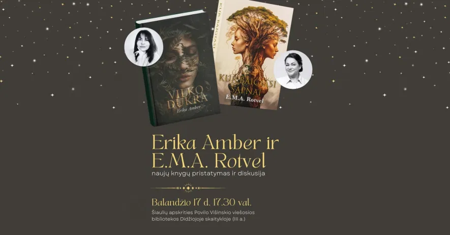 „Kai žodžiai kuria pasaulius“ – diskusija su rašytojomis Erika Amber ir E.M.A. Rotvel „Kai žodžiai kuria pasaulius“ – diskusija su rašytojomis Erika Amber ir E.M.A. Rotvel