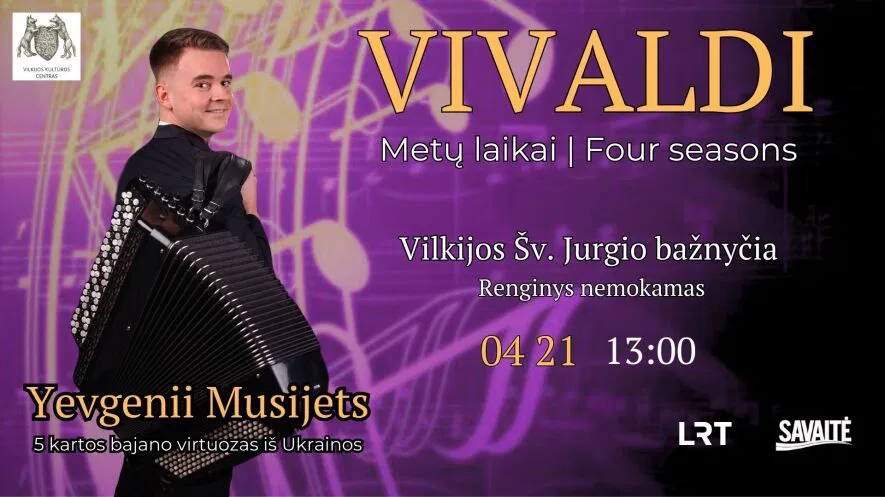 Vivaldi „Metų laikai“ Vilkijoje – bajano virtuozas Yevgenii Musijets Vivaldi „Metų laikai“ Vilkijoje – bajano virtuozas Yevgenii Musijets
