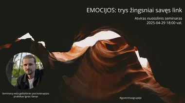 EMOCIJOS: 3 žingsniai savęs link