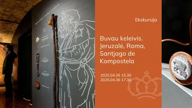 Ekskursija po parodą „Buvau keleivis. Jeruzalė, Roma, Santjago de Kompostela"