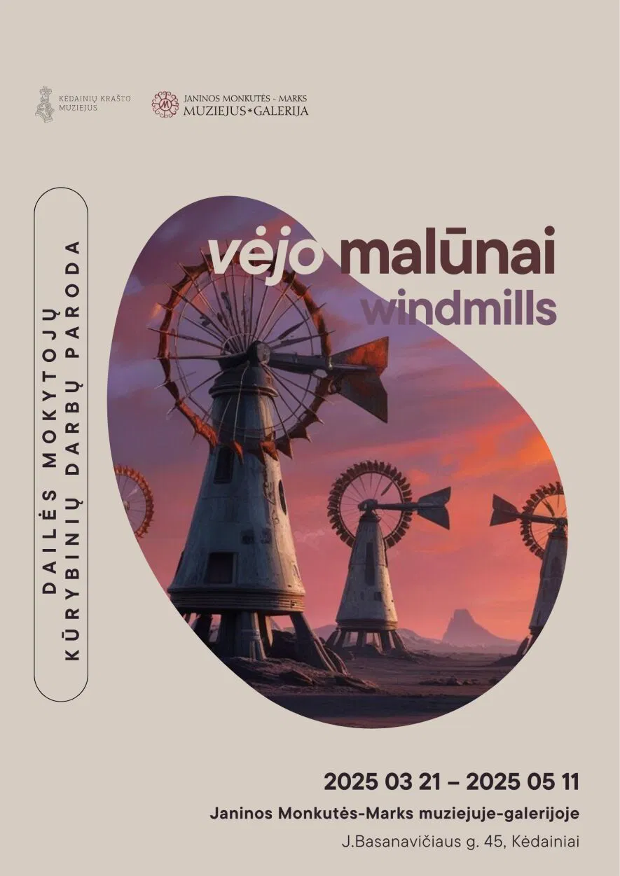 Kėdainių dailės mokytojų grupinė paroda „Vėjo malūnai“ Kėdainių dailės mokytojų grupinė paroda „Vėjo malūnai“