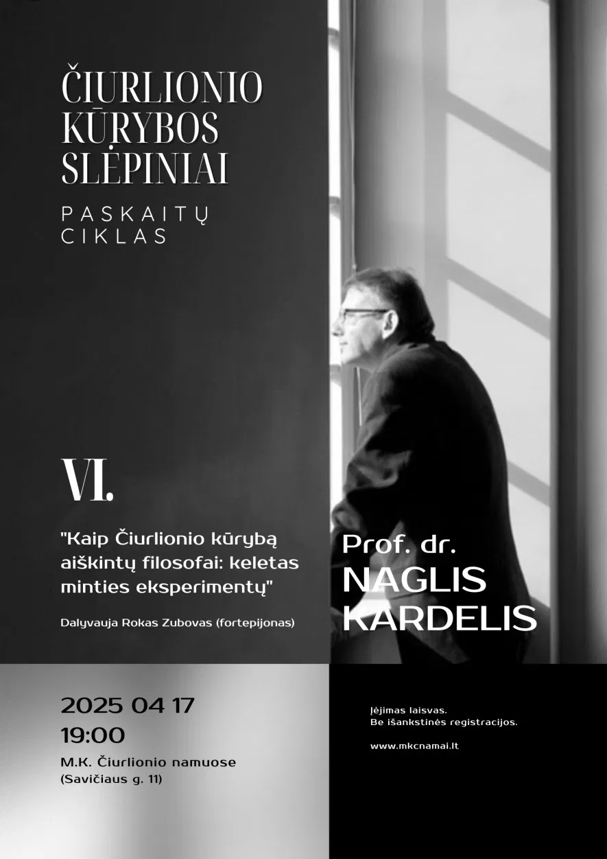 Prof. dr. Naglio Kardelio paskaitų ciklas ČIURLIONIO KŪRYBOS SLĖPINIAI Prof. dr. Naglio Kardelio paskaitų ciklas ČIURLIONIO KŪRYBOS SLĖPINIAI