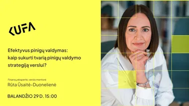 KUFA | Efektyvus pinigų valdymas: kaip sukurti tvarią pinigų valdymo strategiją verslui