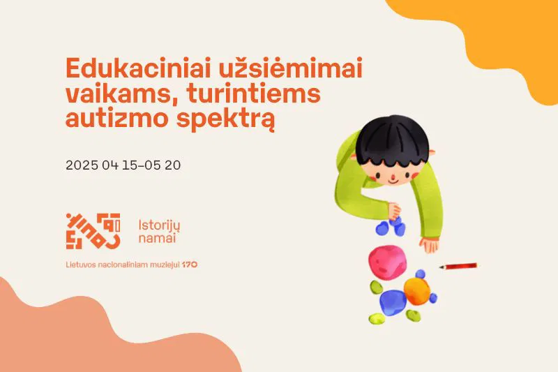 Edukaciniai užsiėmimai vaikams, turintiems autizmo spektro sutrikimą Edukaciniai užsiėmimai vaikams, turintiems autizmo spektro sutrikimą