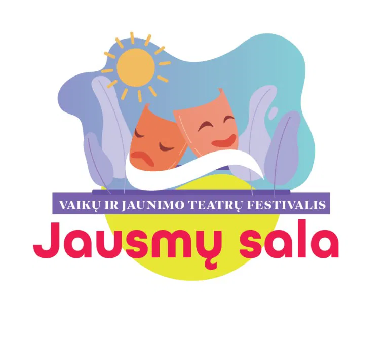 Vaikų ir jaunimo teatrų festivalis – kūrybinių ieškojimų laboratorija „Jausmų sala‘2025“ Vaikų ir jaunimo teatrų festivalis – kūrybinių ieškojimų laboratorija „Jausmų sala‘2025“
