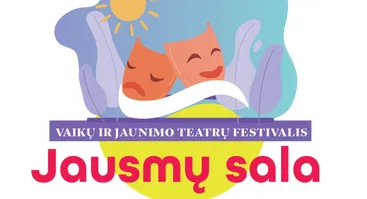 Vaikų ir jaunimo teatrų festivalis – kūrybinių ieškojimų laboratorija „Jausmų sala‘2025“