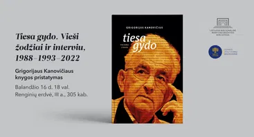 Grigorijaus Kanovičiaus knygos „Tiesa gydo. Vieši žodžiai ir interviu, 1988–1993–2022“ pristatymas