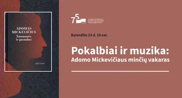 Pokalbiai ir muzika: Adomo Mickevičiaus minčių vakaras