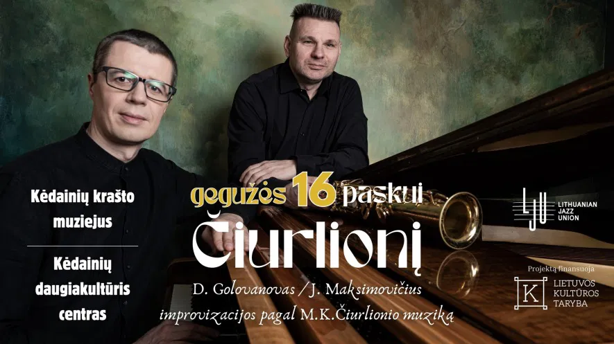 D. Golovanov ir J. Maksimovičiaus koncertas „Paskui Čiurlionį“. Improvizacijos pagal M.K. Čiurlionio muziką D. Golovanov ir J. Maksimovičiaus koncertas „Paskui Čiurlionį“. Improvizacijos pagal M.K. Čiurlionio muziką