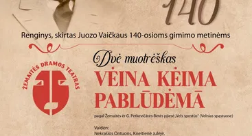 Juozo Vaičkaus 140-osioms gimimo metinėms skirtas renginys / Spektaklis „Vėina kėima pablūdėmā“