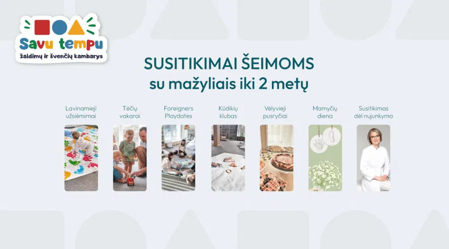 Susitikimai šeimoms su mažais vaikais iki 2 metų Susitikimai šeimoms su mažais vaikais iki 2 metų