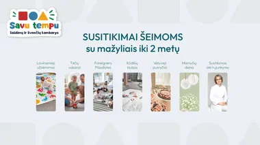 Susitikimai šeimoms su mažais vaikais iki 2 metų