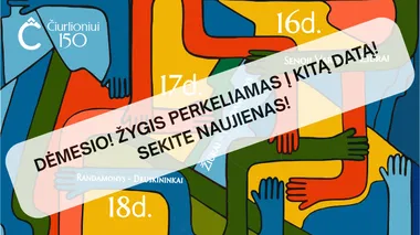 Patyriminis pėsčiųjų žygis „Čiurlionis jungia“ | Žygis perkeliamas į kitą datą!