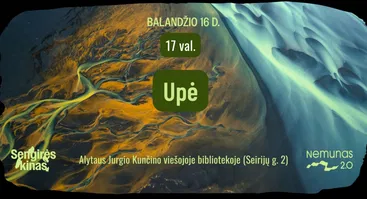 SENGIRĖS KINAS | Filmo „Upė“ peržiūra
