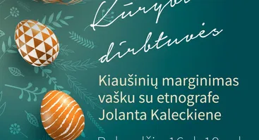 Kūrybinės dirbtuvės „Kiaušinių marginimas vašku“