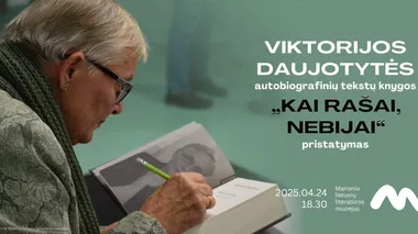 Viktorijos Daujotytės autobiografinių tekstų knygos „Kai rašai, nebijai“ pristatymas