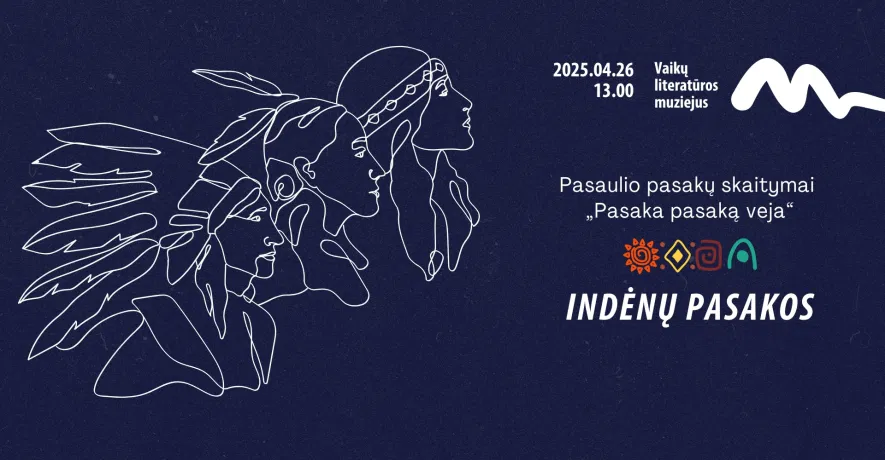 Pasaulio pasakų skaitymai | Indėnų pasakos Pasaulio pasakų skaitymai | Indėnų pasakos