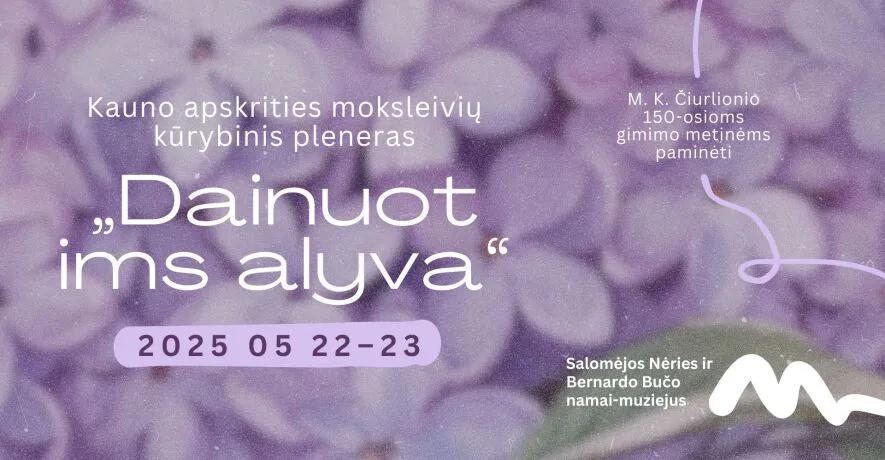 Kauno apskrities moksleivių kūrybinis pleneras „Dainuot ims alyva“ Kauno apskrities moksleivių kūrybinis pleneras „Dainuot ims alyva“