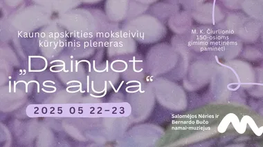 Kauno apskrities moksleivių kūrybinis pleneras „Dainuot ims alyva“