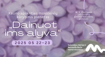 Kauno apskrities moksleivių kūrybinis pleneras „Dainuot ims alyva“