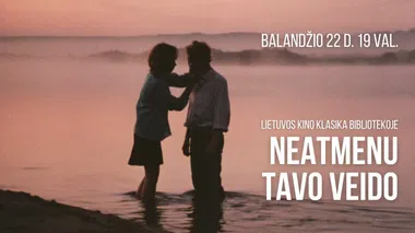 Filmas „Neatmenu tavo veido“