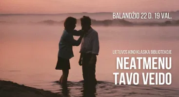 Filmas „Neatmenu tavo veido“