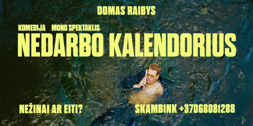 DOMAS RAIBYS : NEDARBO KALENDORIUS | MONO SPEKTAKLIS | Alytus DOMAS RAIBYS : NEDARBO KALENDORIUS | MONO SPEKTAKLIS | Alytus
