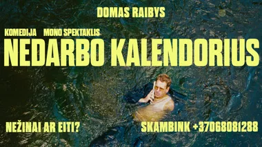 DOMAS RAIBYS : NEDARBO KALENDORIUS | MONO SPEKTAKLIS | Alytus