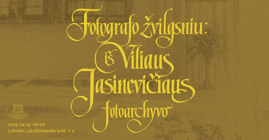 Fotografo žvilgsniu: iš Viliaus Jasinevičiaus fotoarchyvo Fotografo žvilgsniu: iš Viliaus Jasinevičiaus fotoarchyvo