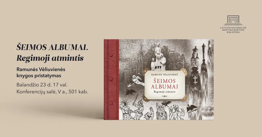 Knygos „ŠEIMOS ALBUMAI. Regimoji atmintis“ pristatymas Nacionalinėje bibliotekoje Knygos „ŠEIMOS ALBUMAI. Regimoji atmintis“ pristatymas Nacionalinėje bibliotekoje