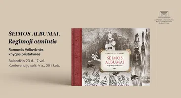 Knygos „ŠEIMOS ALBUMAI. Regimoji atmintis“ pristatymas Nacionalinėje bibliotekoje