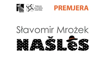  Šiaulių kultūros centro mėgėjų teatro „Durys“ spektaklio premjera „Našlės“ pagal S. Mrožeko 