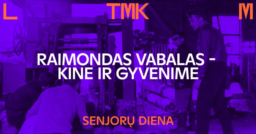 Senjorų diena. „Raimondas Vabalas – kine ir gyvenime“ Senjorų diena. „Raimondas Vabalas – kine ir gyvenime“