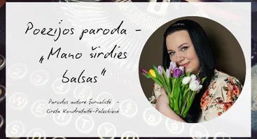 Parodos - „Mano širdies balsas“ atidarymas