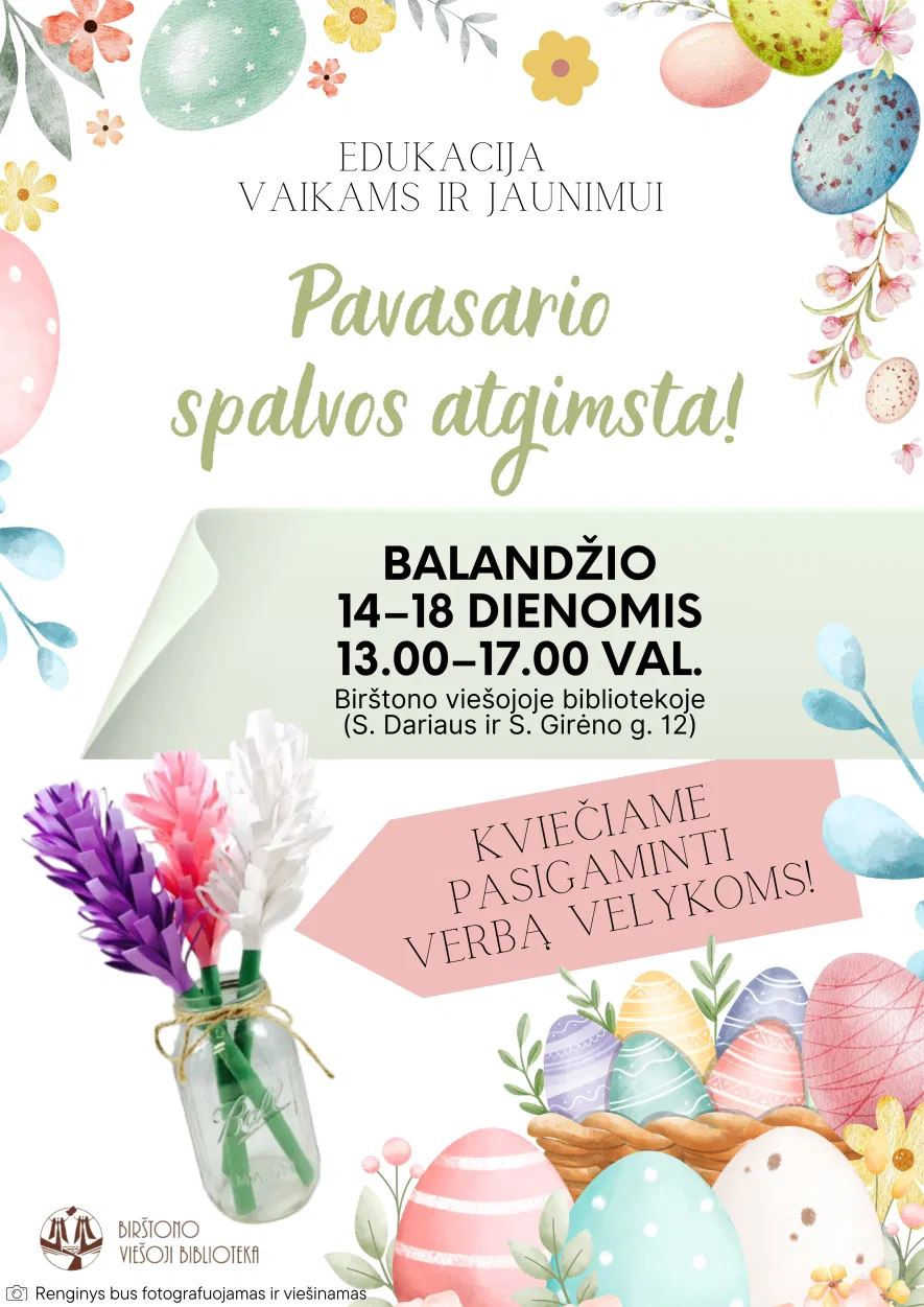 Velykinė edukacija „Pavasario spalvos atgimsta!“ Velykinė edukacija „Pavasario spalvos atgimsta!“