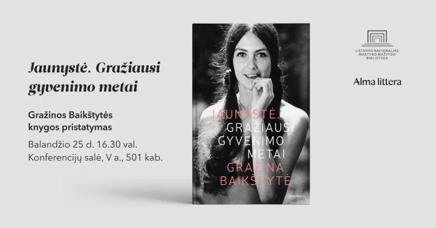 Gražinos Baikštytės knygos „Jaunystė. Gražiausi gyvenimo metai“ pristatymas Nacionalinėje bibliotekoje Gražinos Baikštytės knygos „Jaunystė. Gražiausi gyvenimo metai“ pristatymas Nacionalinėje bibliotekoje