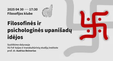 Filosofijos klubo susitikimas. „Filosofinės ir psichologinės upanišadų idėjos“