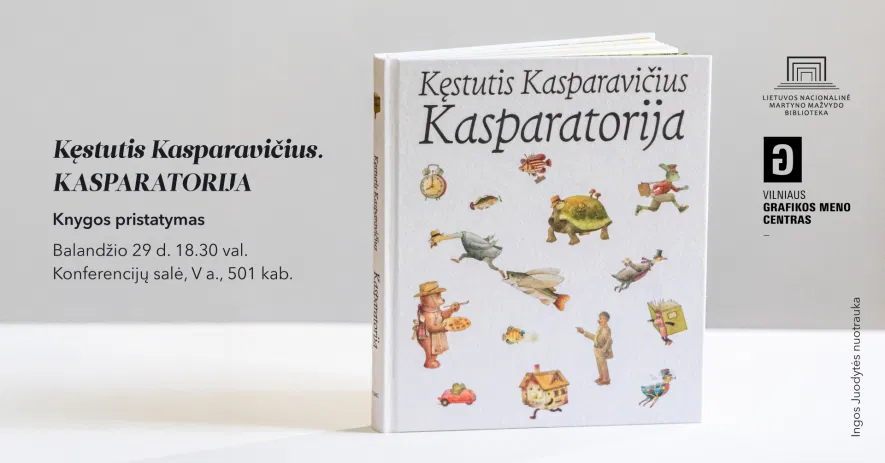 Knygos „Kęstutis Kasparavičius. KASPARATORIJA“ pristatymas Knygos „Kęstutis Kasparavičius. KASPARATORIJA“ pristatymas