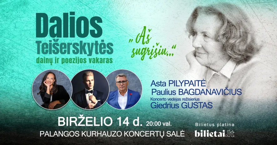 Dalios Teišerskytės dainų ir poezijos vakaras ''Aš sugrįšiu...'' | Palanga Dalios Teišerskytės dainų ir poezijos vakaras ''Aš sugrįšiu...'' | Palanga