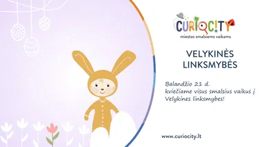 Velykinės linksmybės CURIOCITY