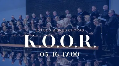 Estijos choras K.O.O.R. (dir. Raul Talmar) ir Vilniaus choras SONOROS (dir. Valerija Skapienė)