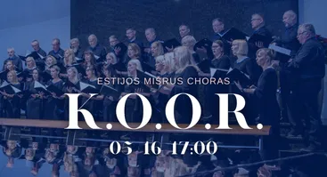 Estijos choras K.O.O.R. (dir. Raul Talmar) ir Vilniaus choras SONOROS (dir. Valerija Skapienė)