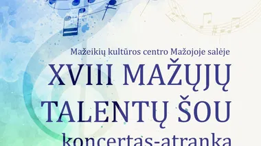 XVIII Mažųjų talentų šou koncertas-atranka