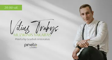 Gyvos muzikos vakaras su Viliumi Trakiu